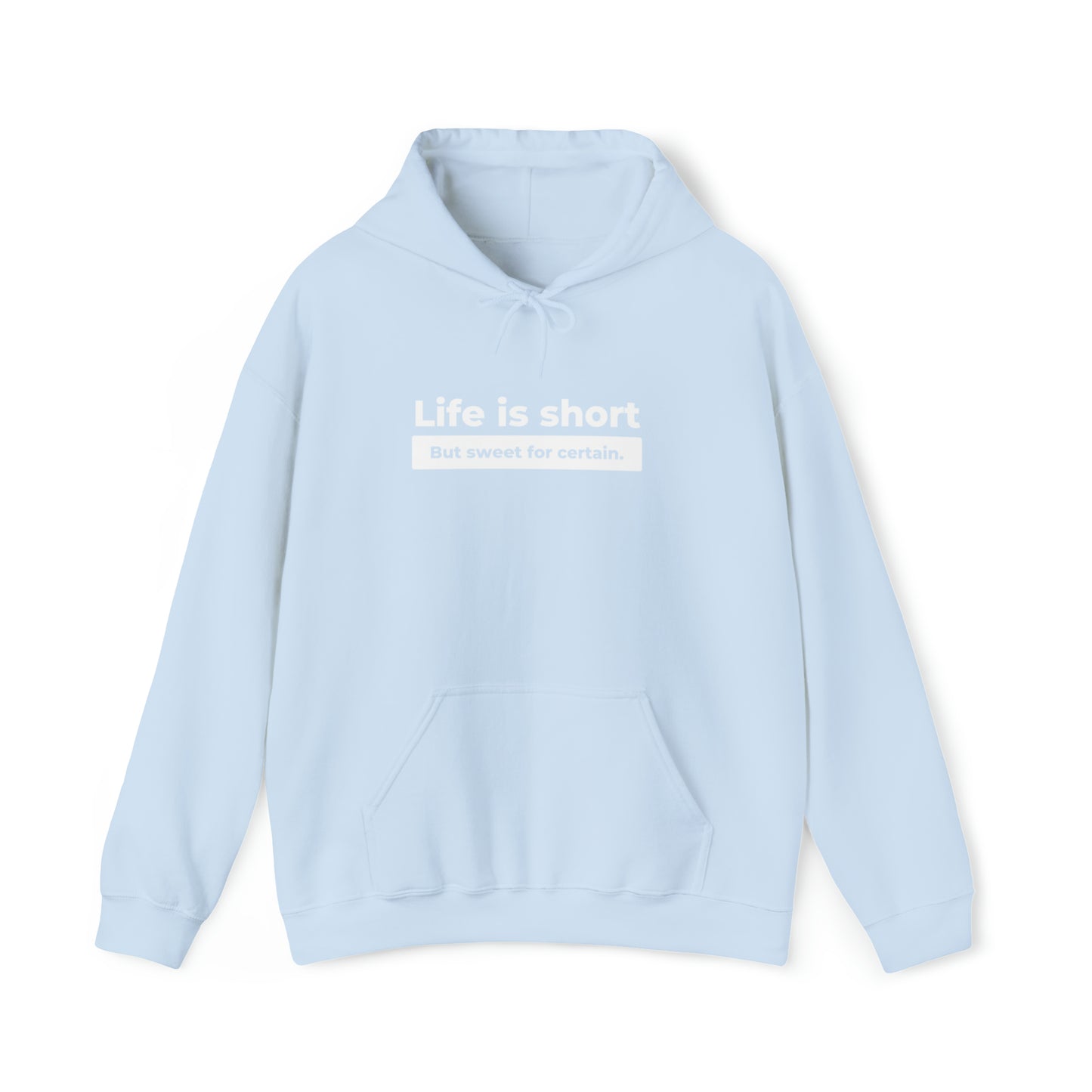 Life is Short Unisex DMB Hooded Sweatshirt