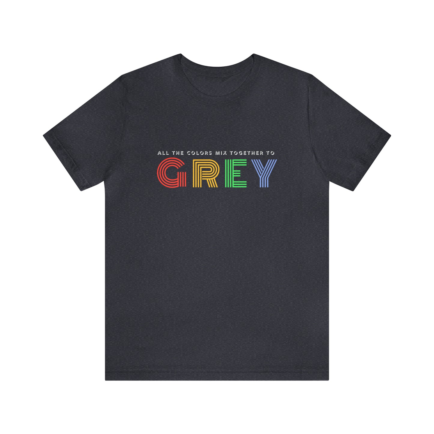 Colors Mix to Grey Unisex DMB T-Shirt