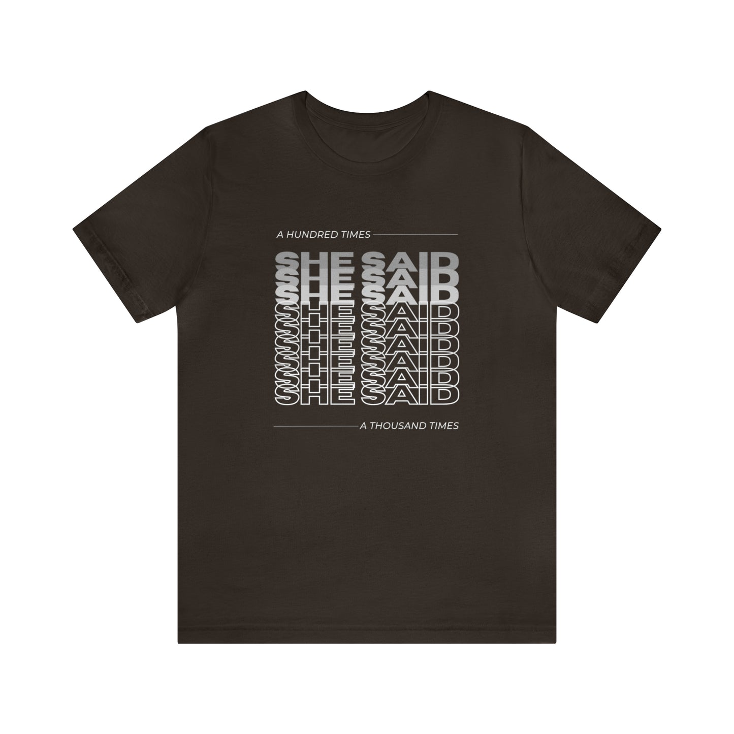 She Said Unisex DMB T-Shirt