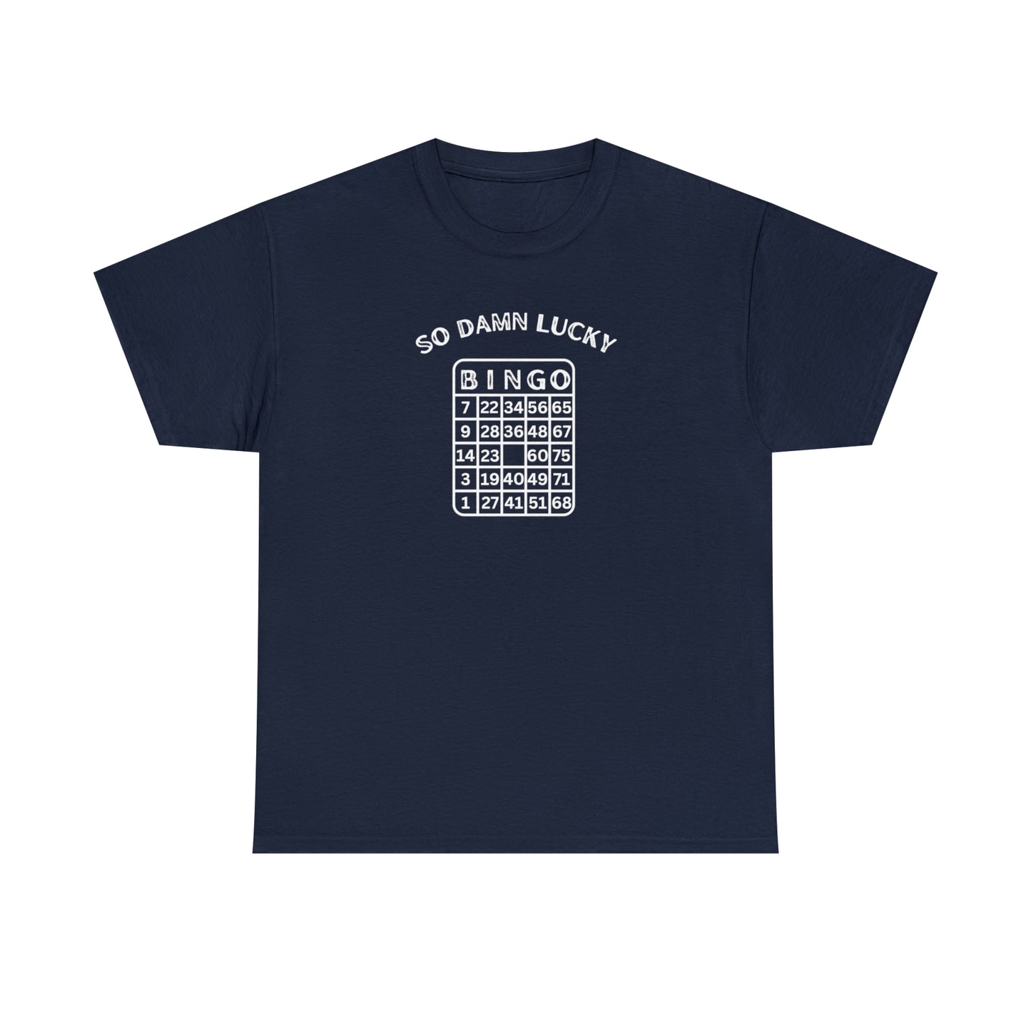 Bingo So Damn Lucky Unisex DMB T-Shirt