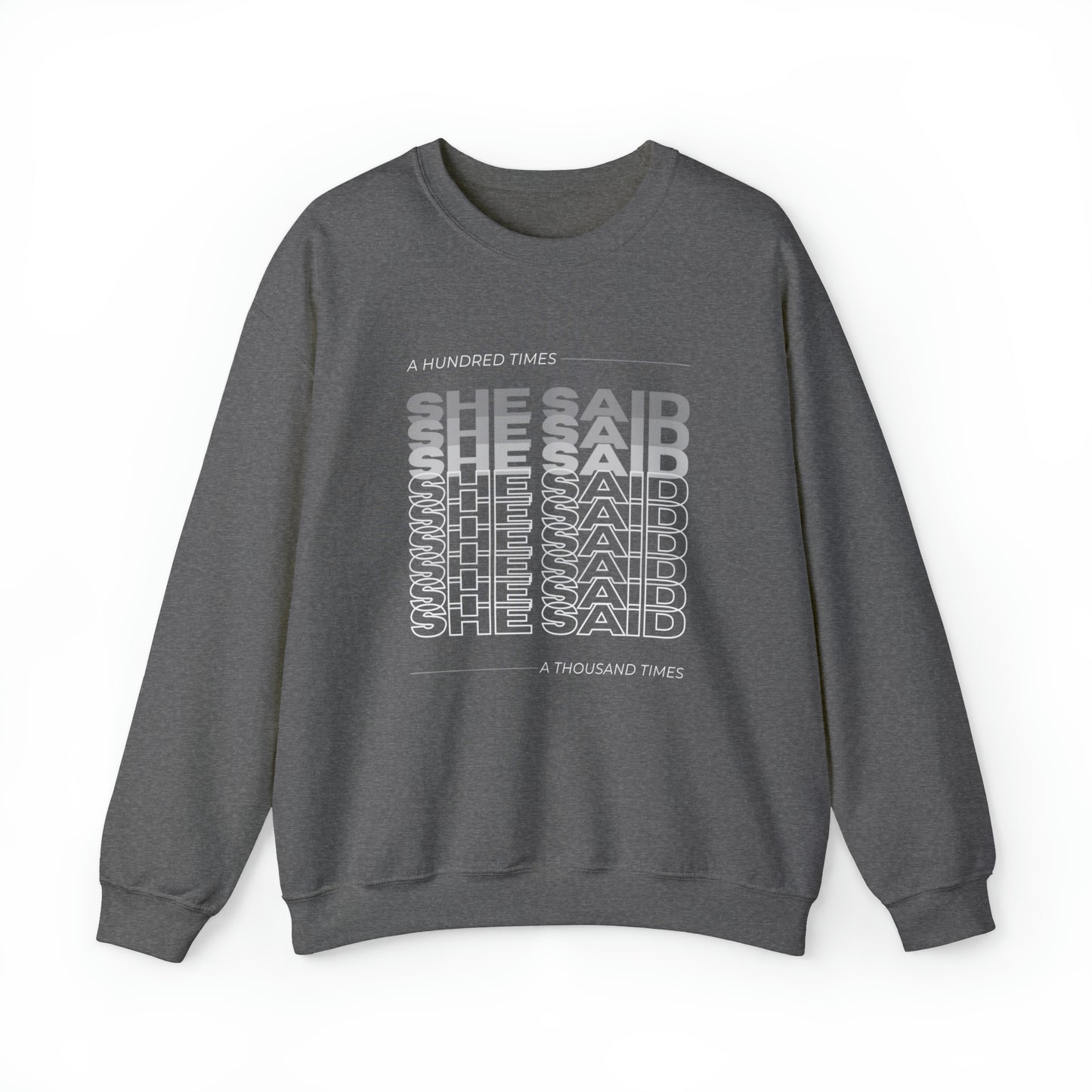 She Said Unisex DMB Crewneck Sweatshirt