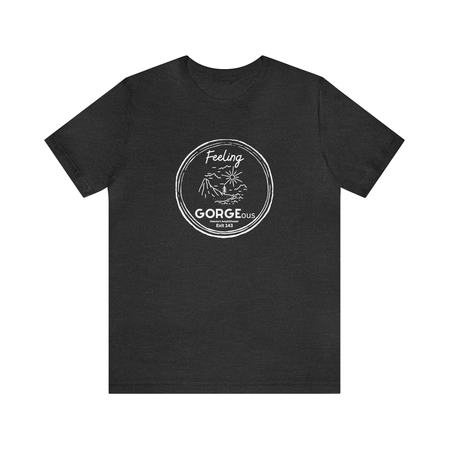 Feeling Gorgeous Unisex DMB T-Shirt