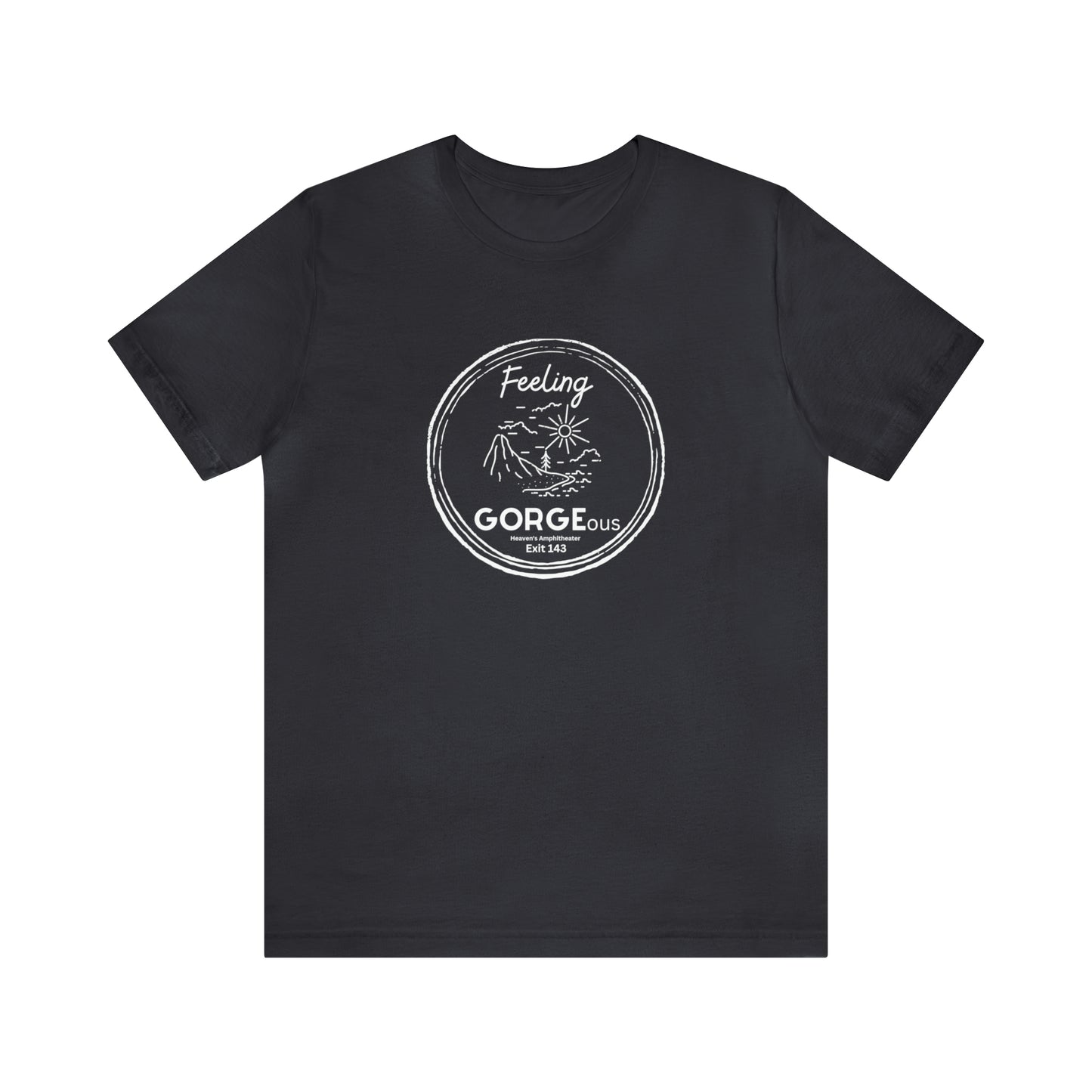 Feeling Gorgeous Unisex DMB T-Shirt