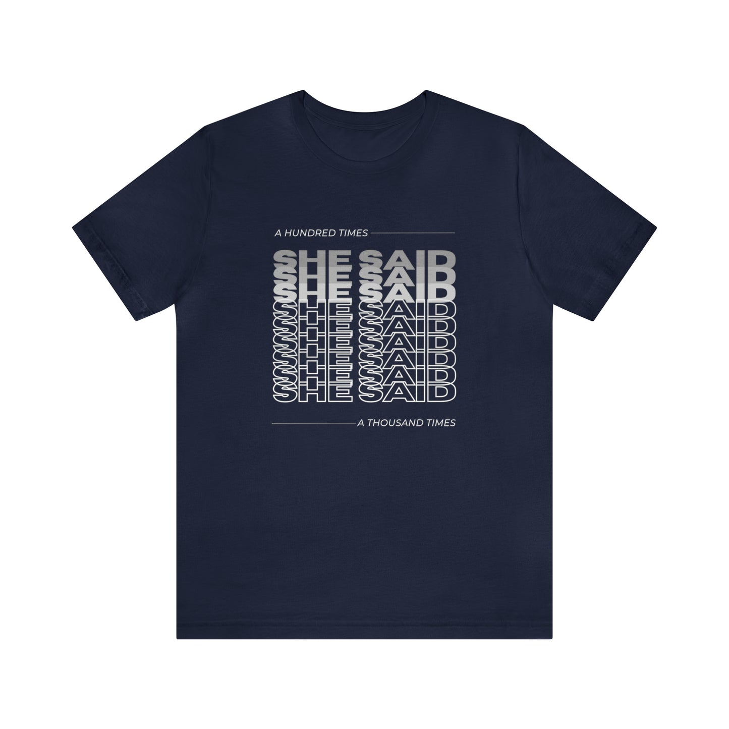 She Said Unisex DMB T-Shirt