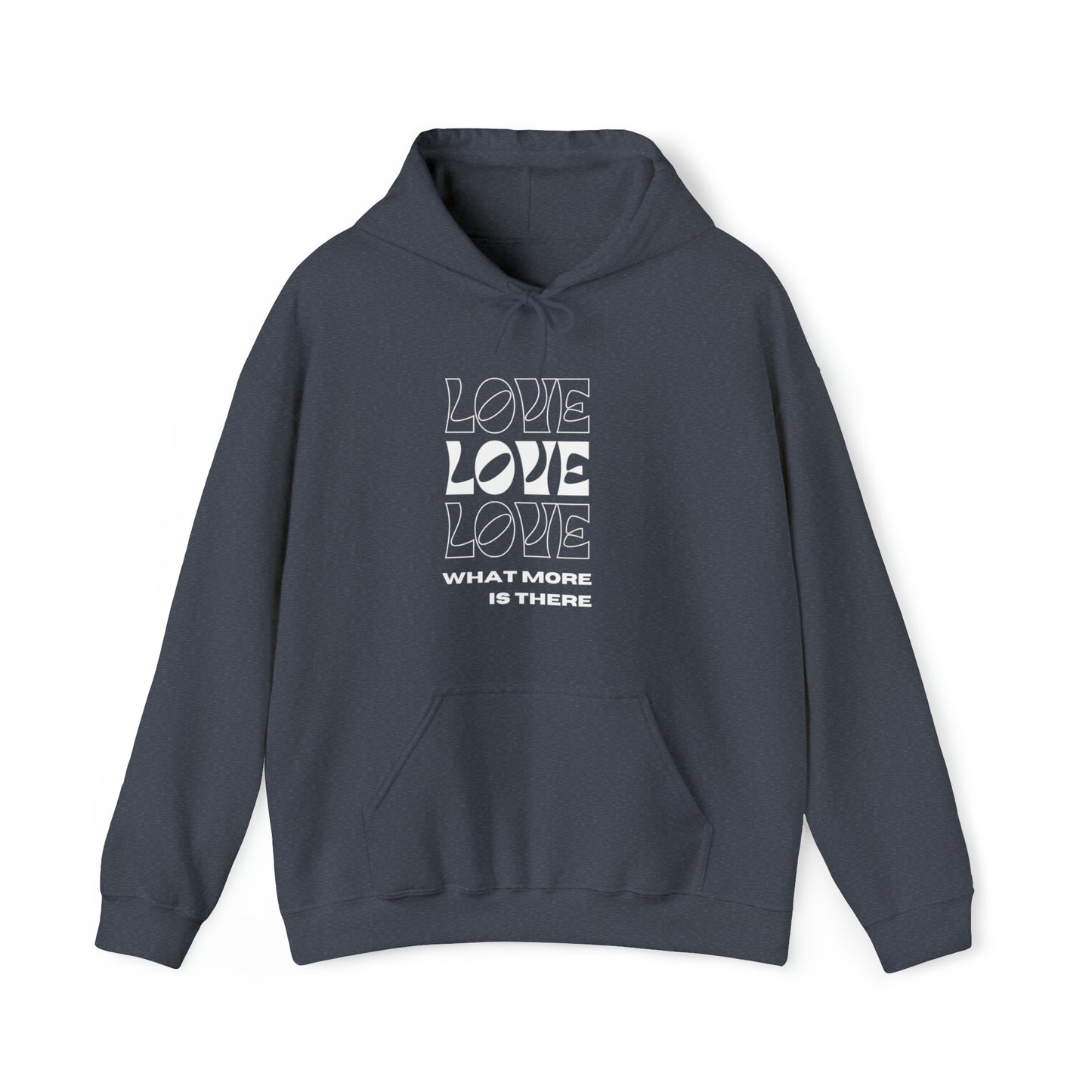 Love What More Is There Unisex DMB Hooded Sweatshirt