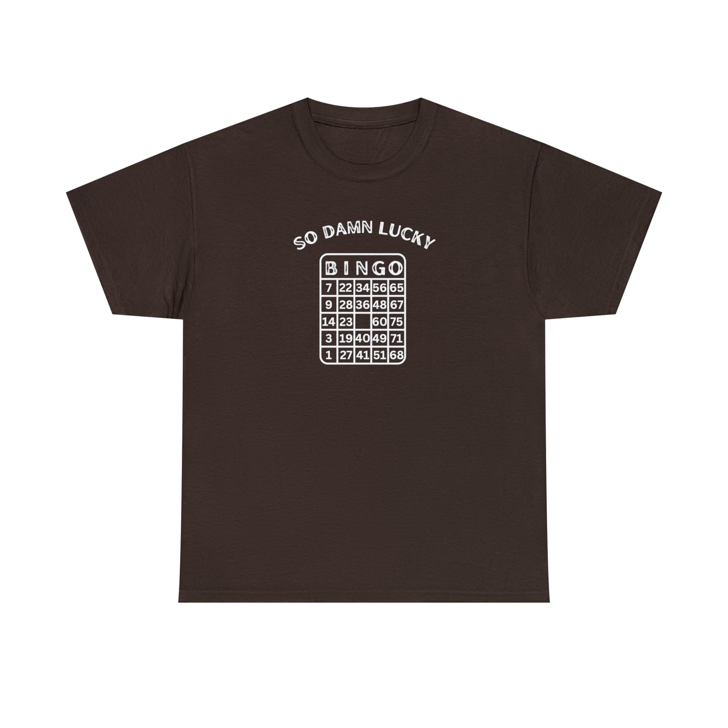 Bingo So Damn Lucky Unisex DMB T-Shirt