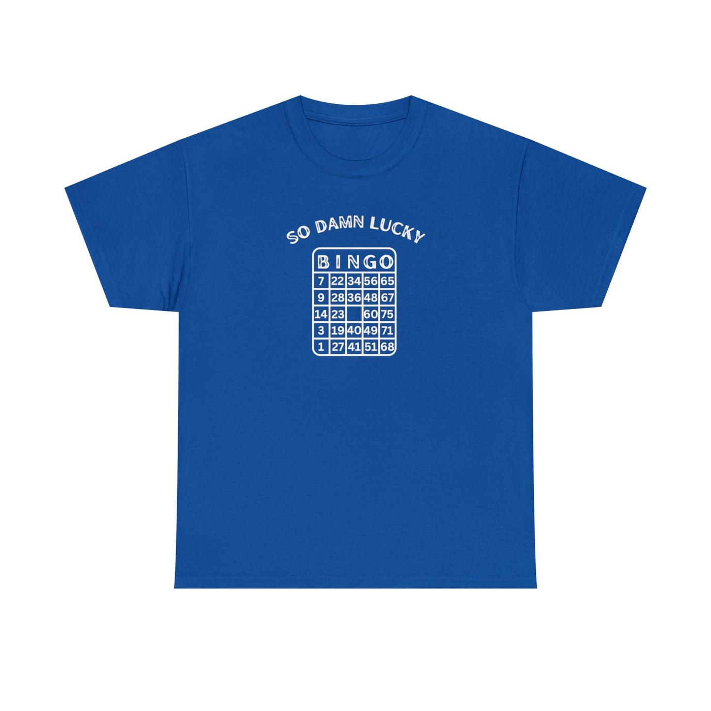Bingo So Damn Lucky Unisex DMB T-Shirt