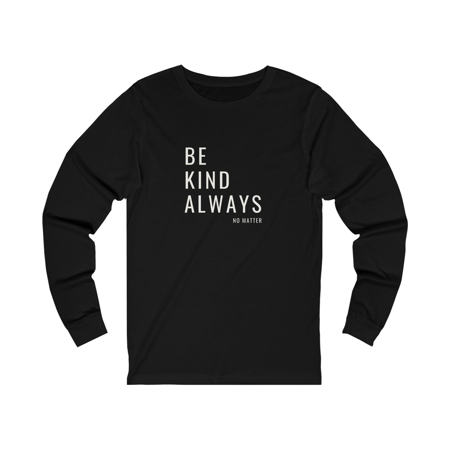 Be Kind Always Long Sleeve DMB Tee