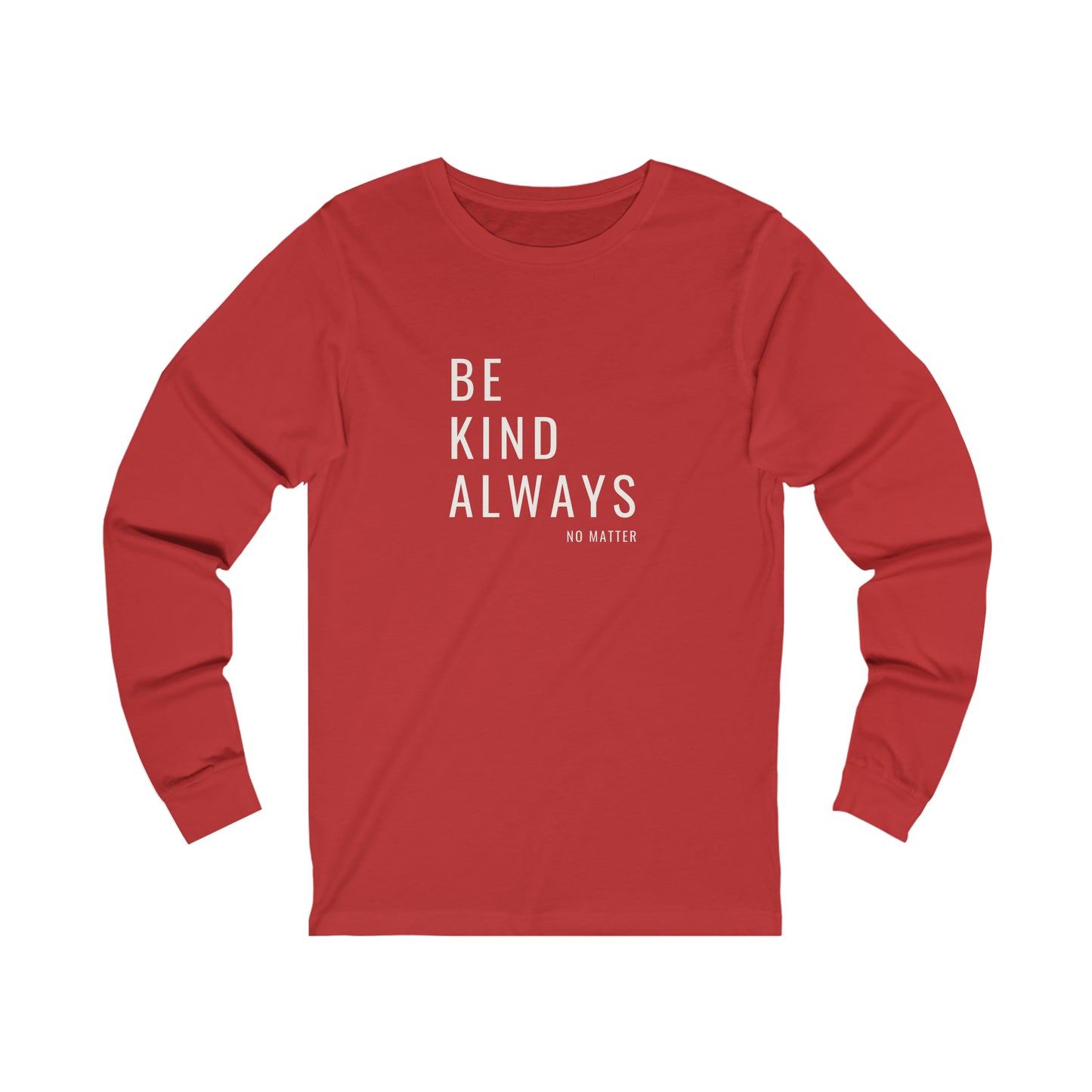 Be Kind Always Long Sleeve DMB Tee