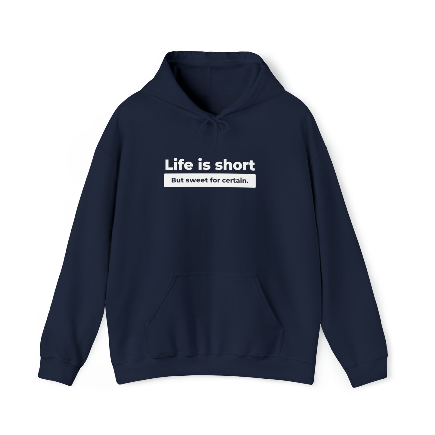 Life is Short Unisex DMB Hooded Sweatshirt