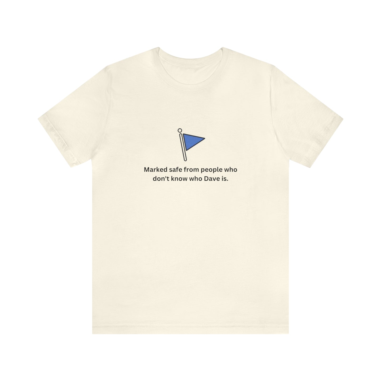 Marked Safe Unisex DMB T-Shirt