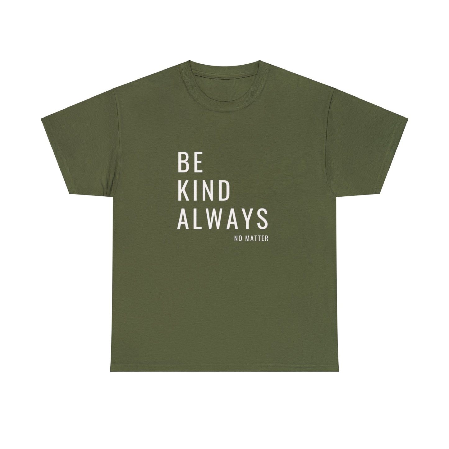 Be Kind Always Unisex DMB T-Shirt