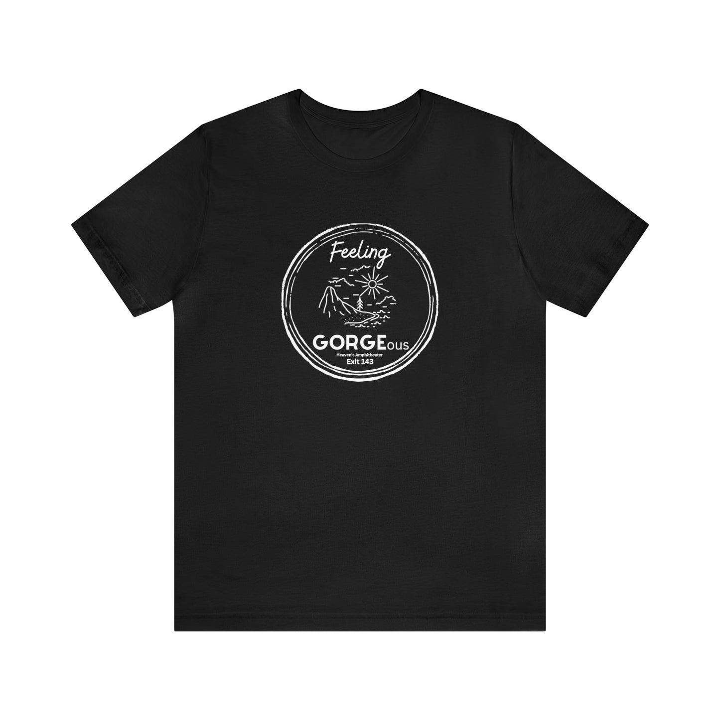 Feeling Gorgeous Unisex DMB T-Shirt