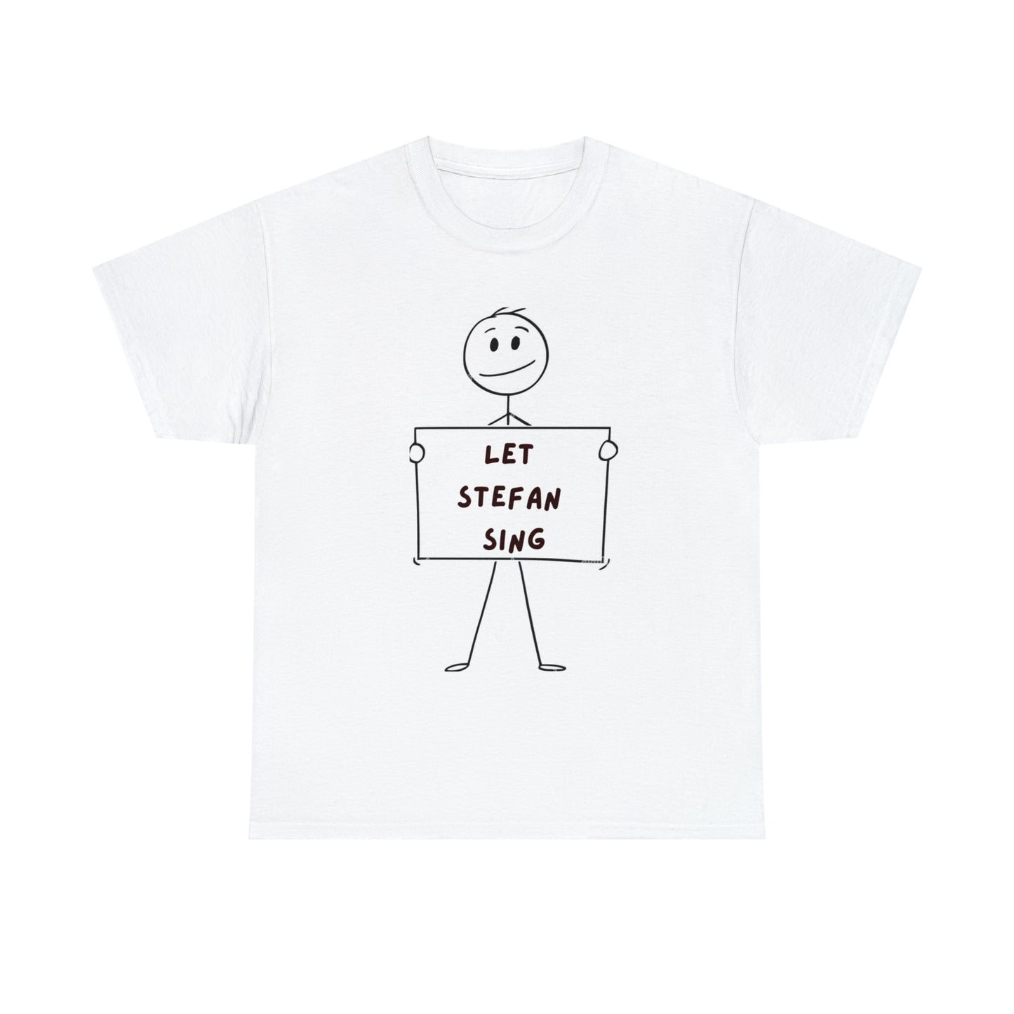 Let Stefan Sing Unisex DMB T-Shirt