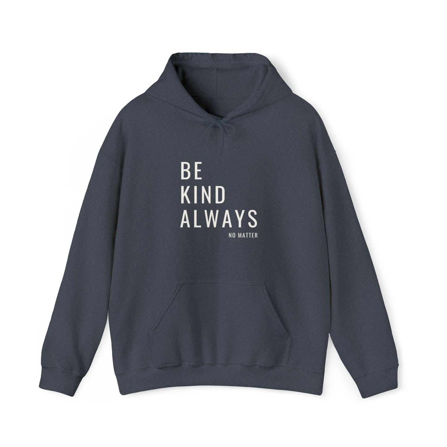 Be Kind Always Unisex DMB Hooded Sweatshirt