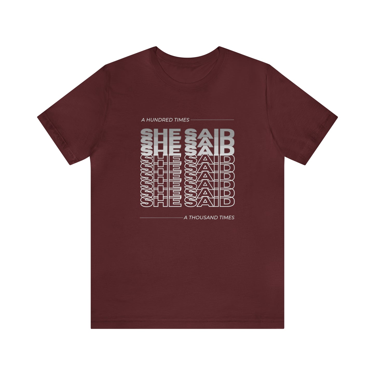 She Said Unisex DMB T-Shirt
