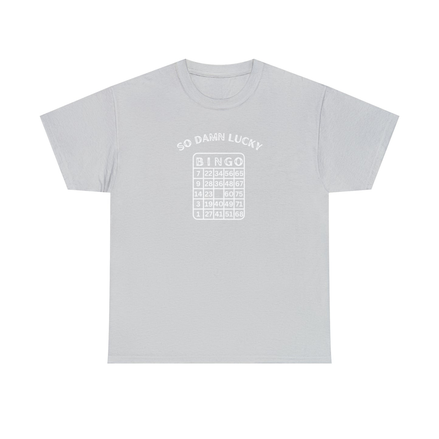 Bingo So Damn Lucky Unisex DMB T-Shirt