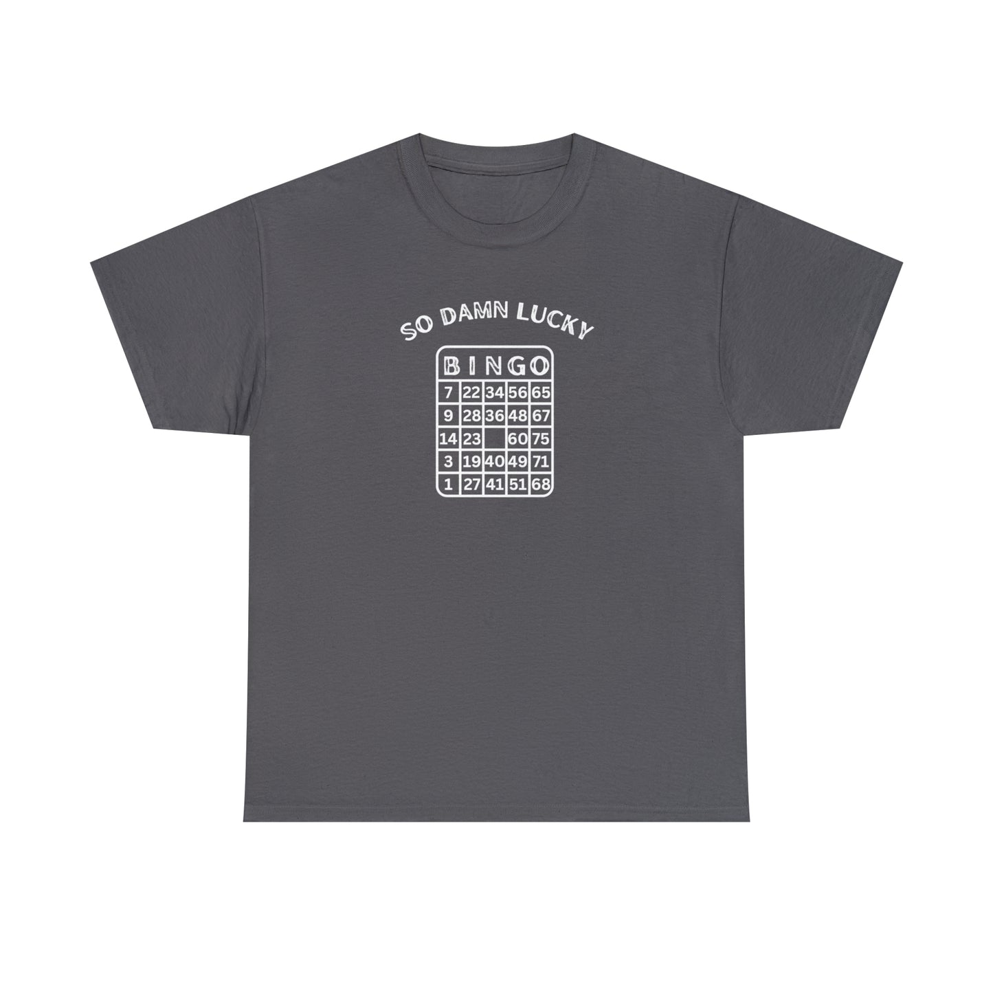Bingo So Damn Lucky Unisex DMB T-Shirt