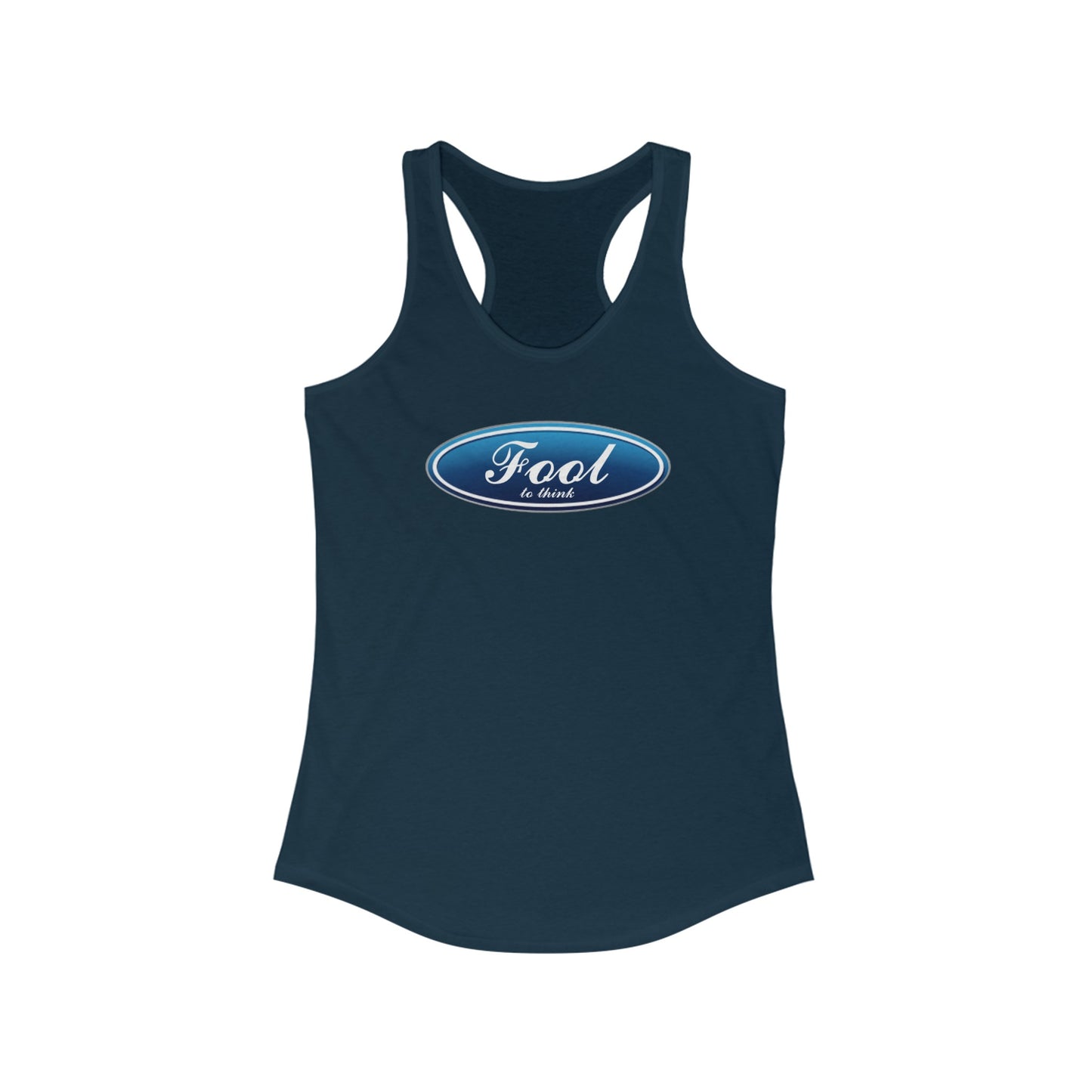 DMB Fool To Think Ford Style Women's Ideal Racerback Tank