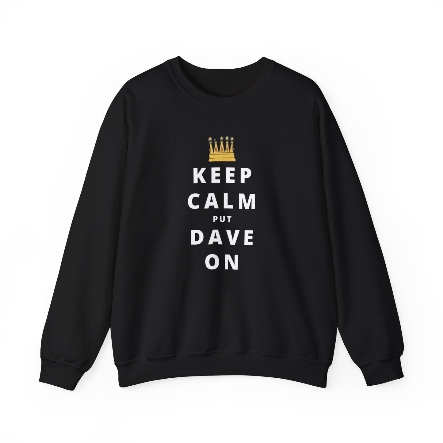 Keep Calm Put Dave On Unisex DMB Crewneck Sweatshirt