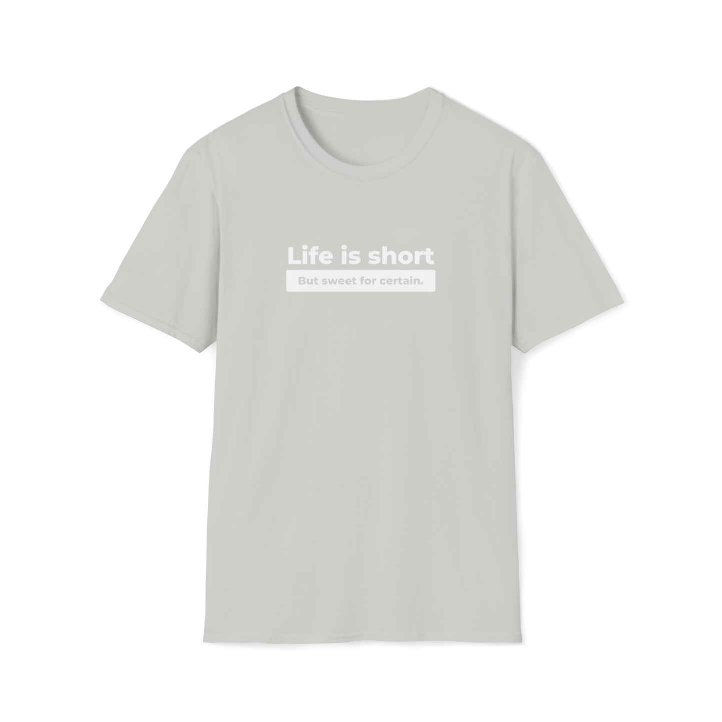 Life Is Short Unisex Softstyle DMB T-Shirt