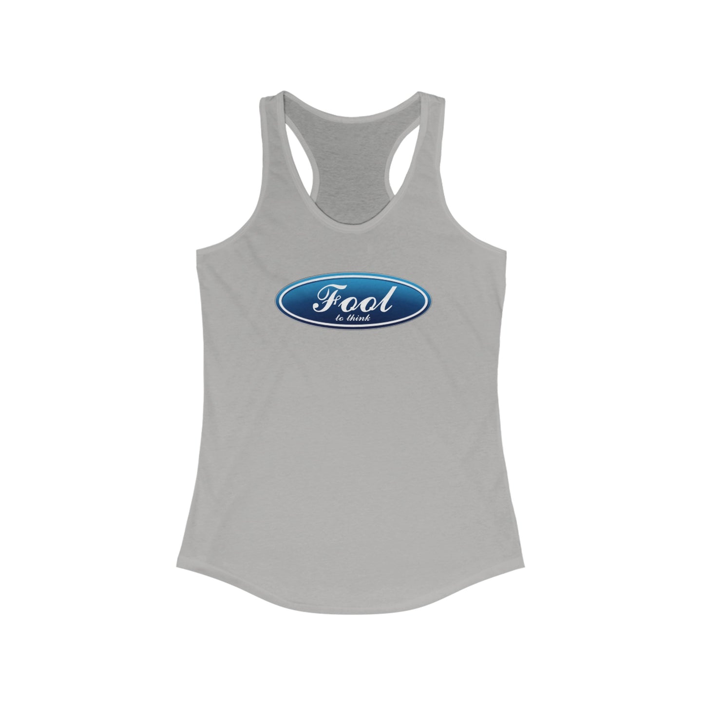 DMB Fool To Think Ford Style Women's Ideal Racerback Tank