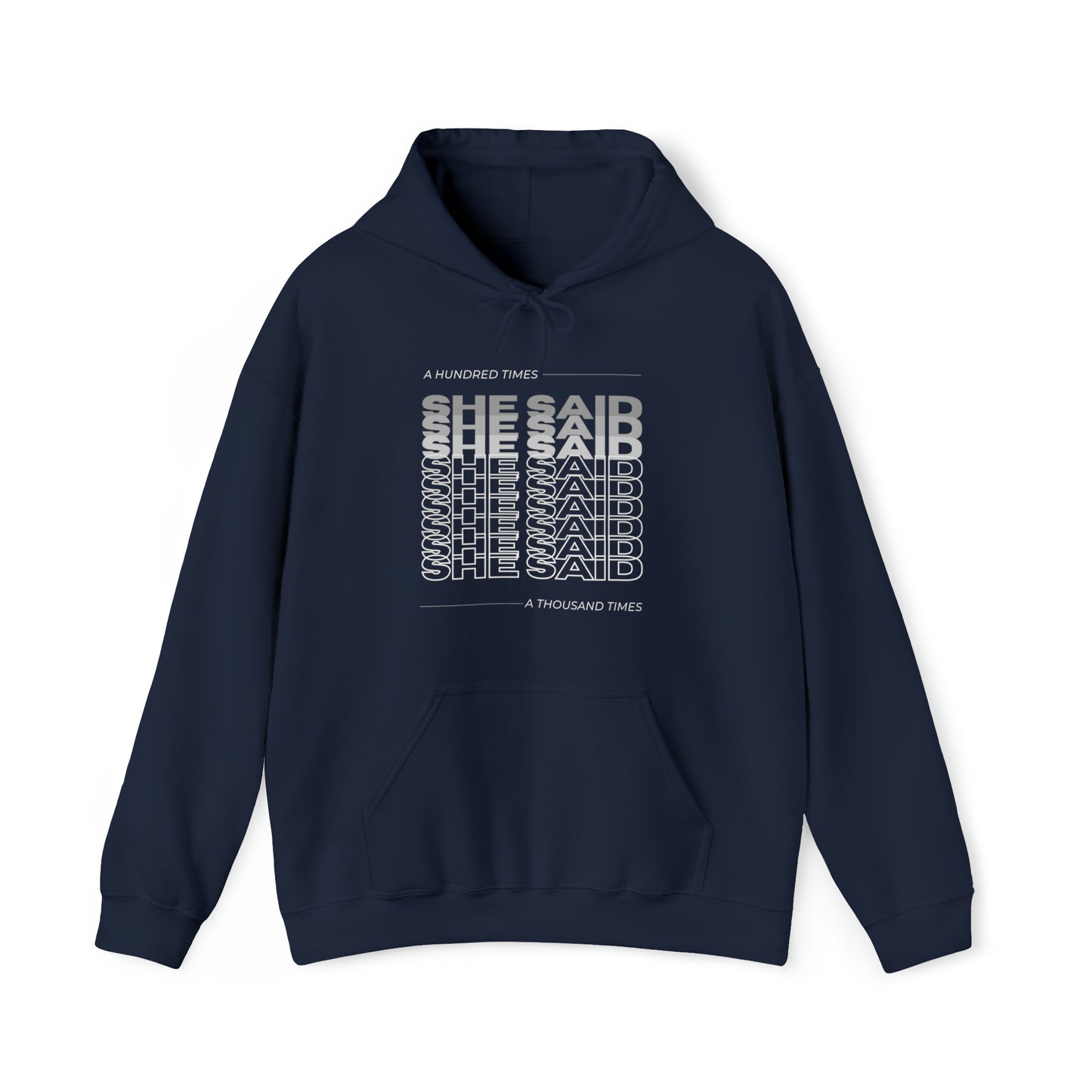 She Said Unisex DMB Hooded Sweatshirt