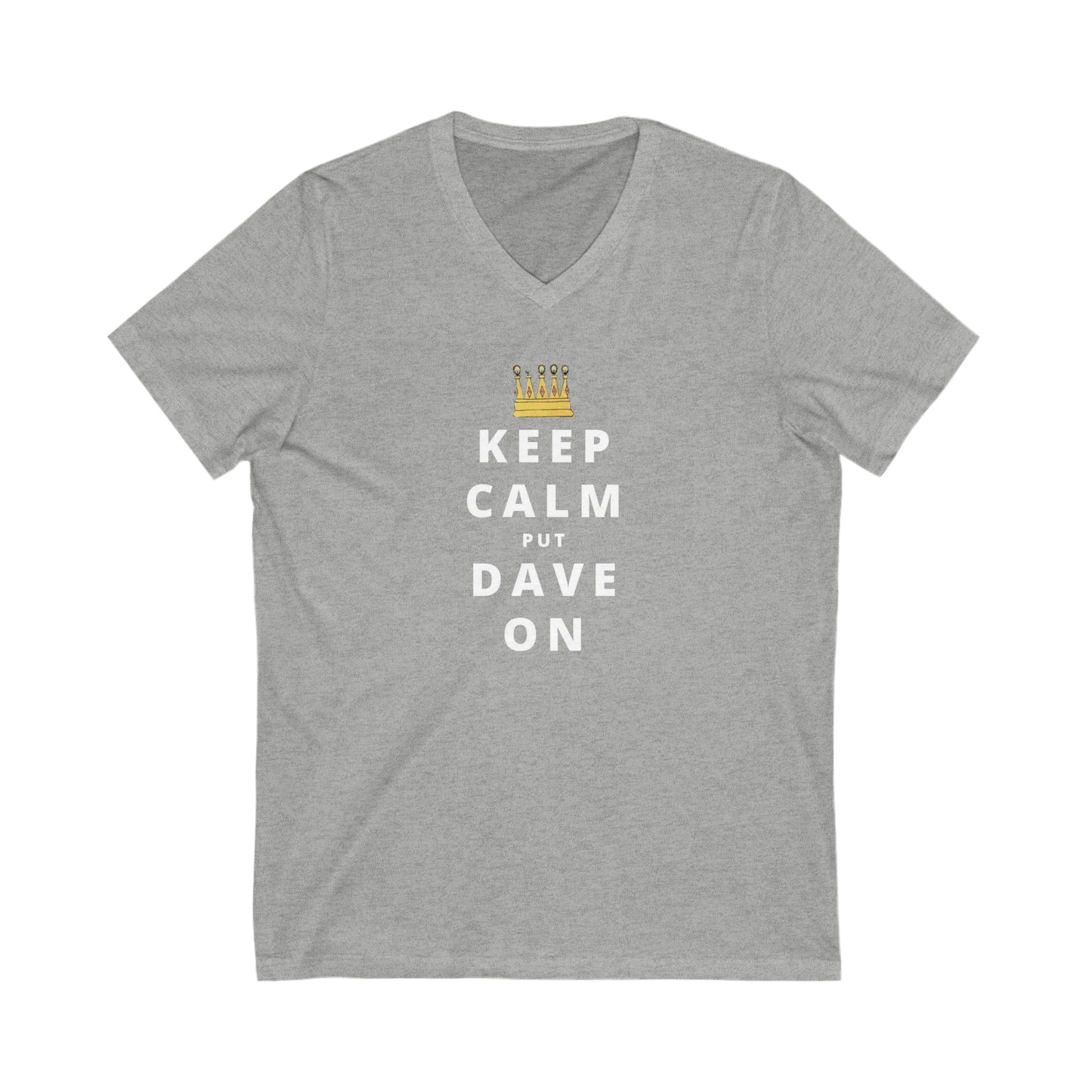 Keep Calm Put Dave On Unisex DMB V-Neck Tee