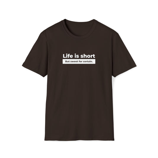 Life Is Short Unisex Softstyle DMB T-Shirt