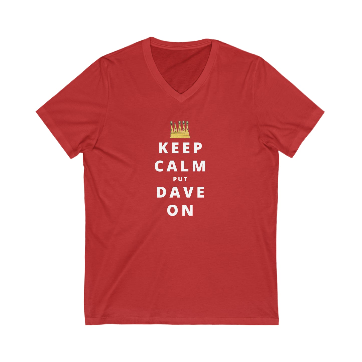 Keep Calm Put Dave On Unisex DMB V-Neck Tee