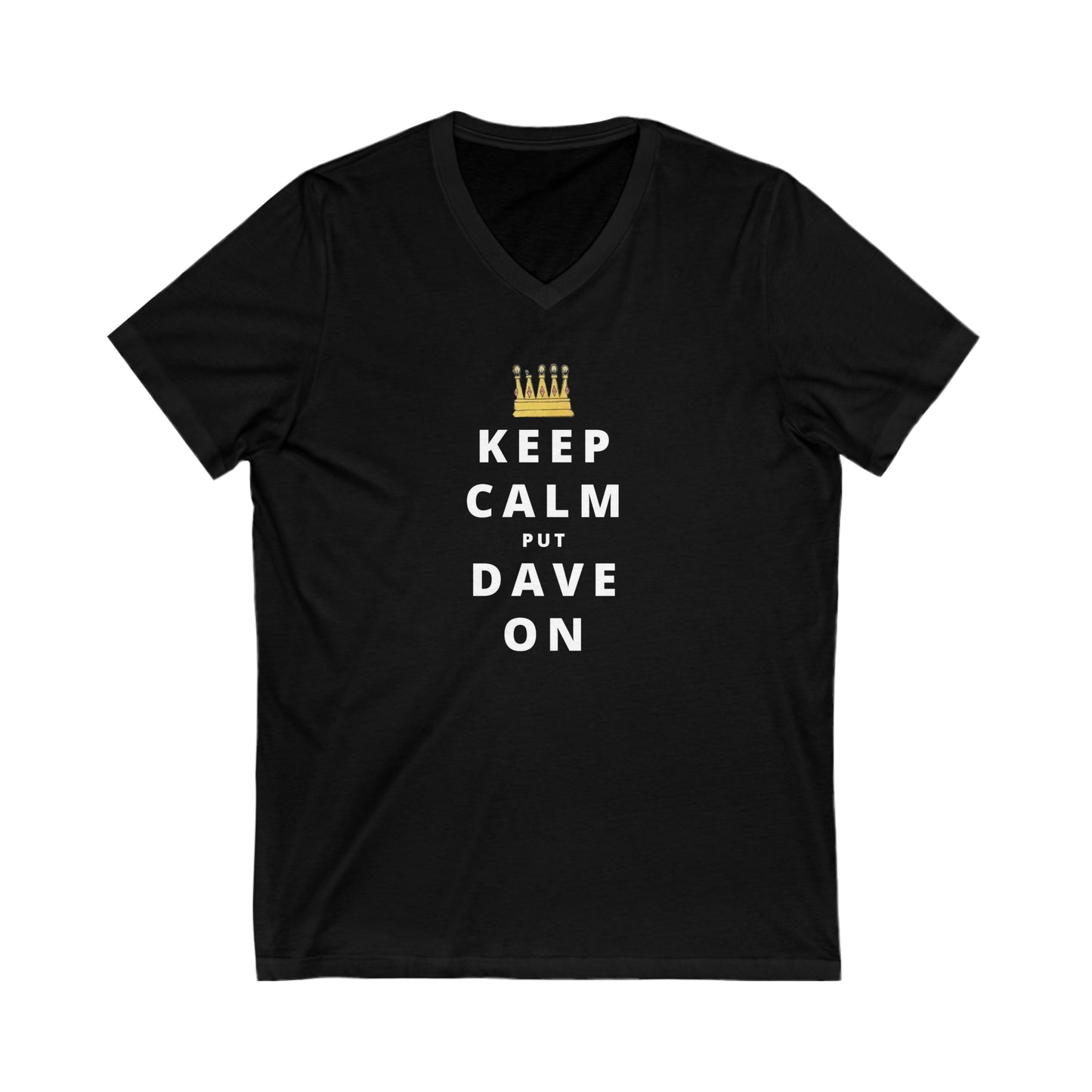 Keep Calm Put Dave On Unisex DMB V-Neck Tee