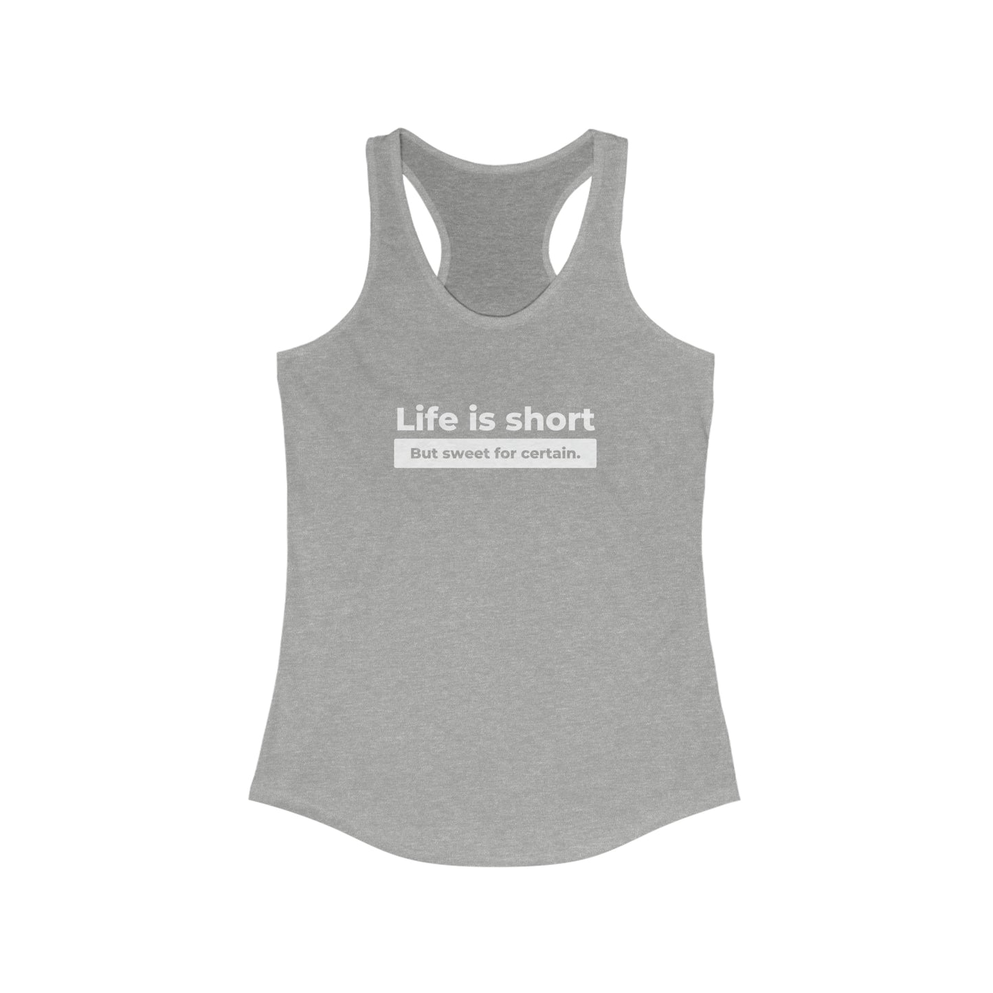 Life Is Short But Sweet Women's DMB Tank