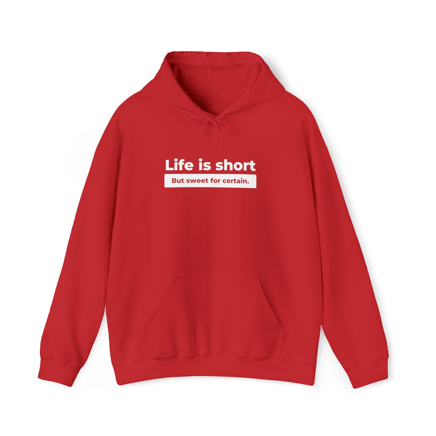 Life is Short Unisex DMB Hooded Sweatshirt