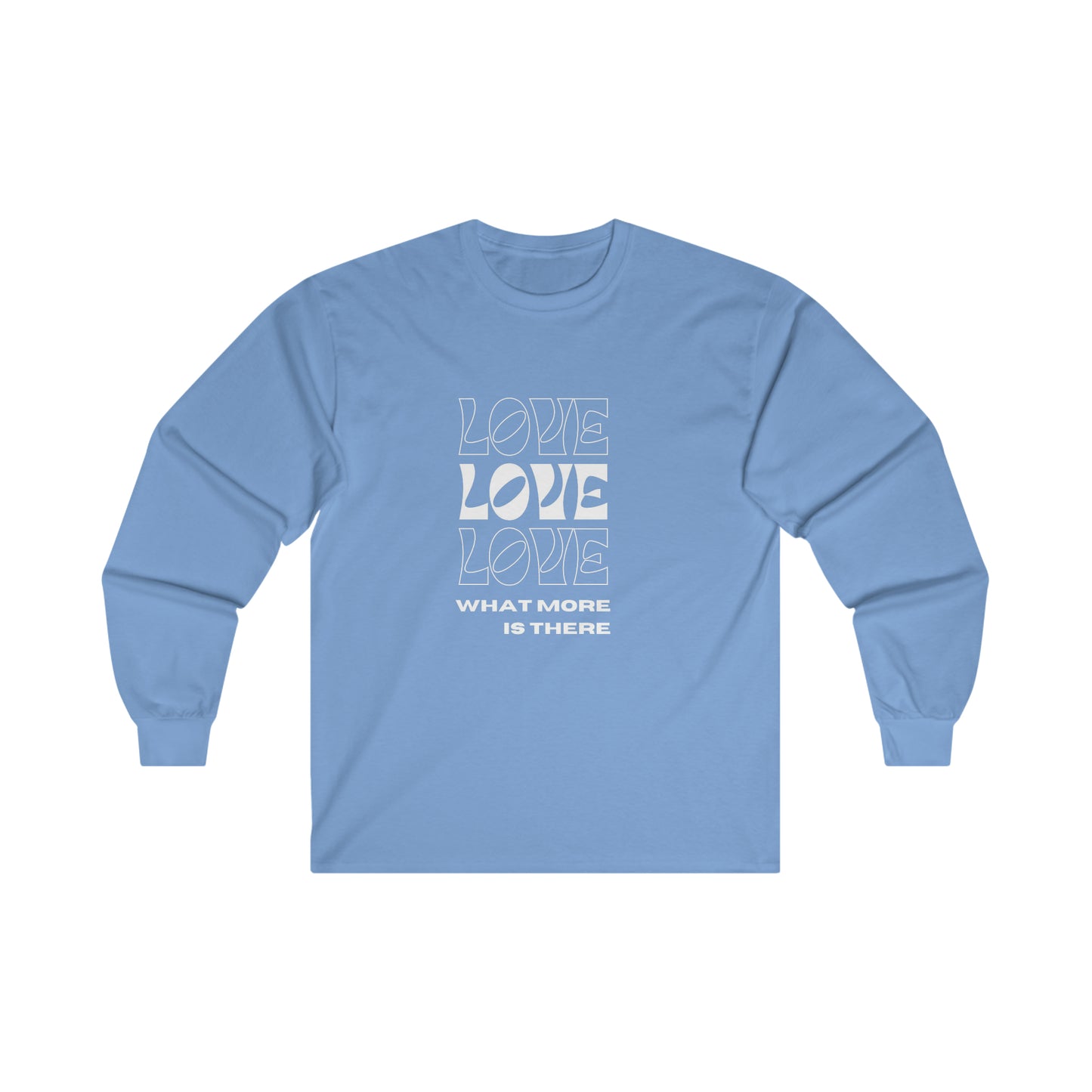 Love What More is There Long Sleeve DMB Tee