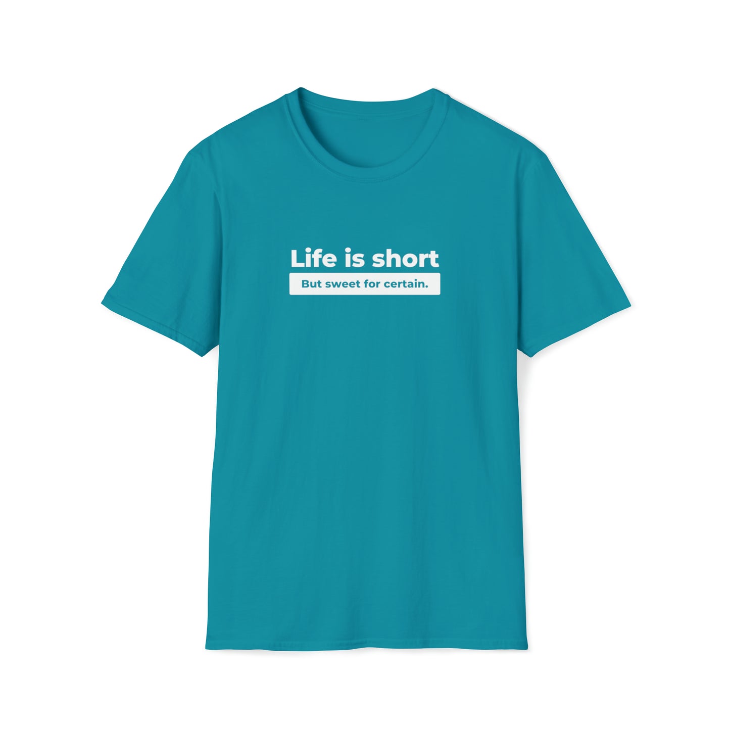 Life Is Short Unisex Softstyle DMB T-Shirt