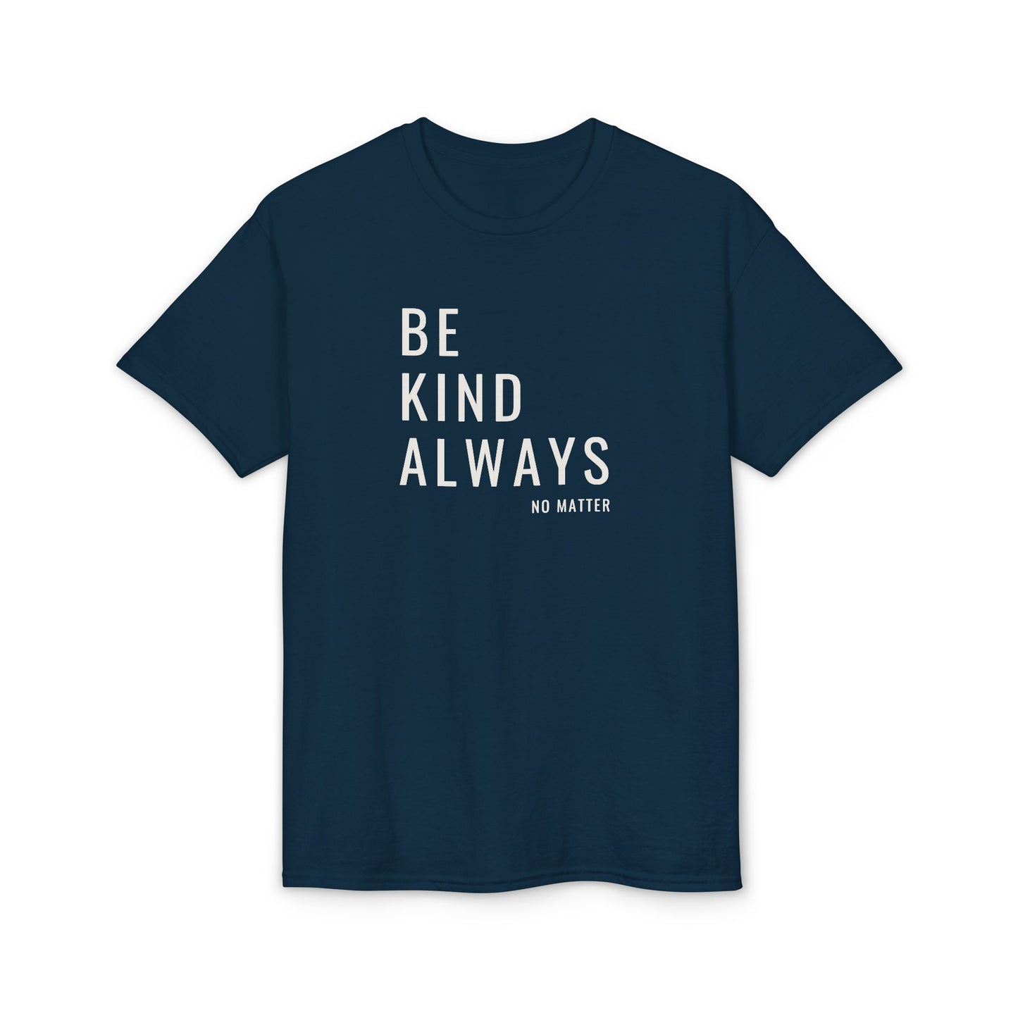 Be Kind Always DMB T-Shirt
