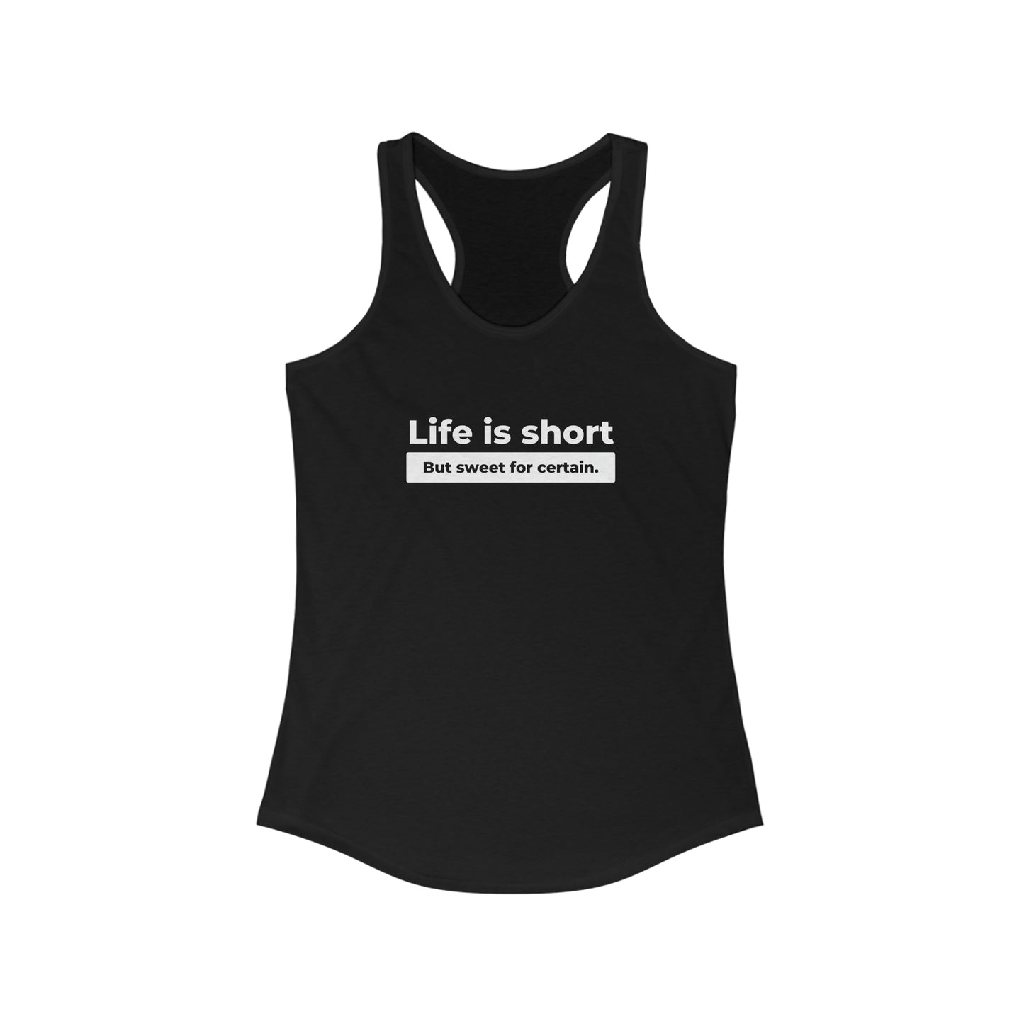 Life Is Short But Sweet Women's DMB Tank