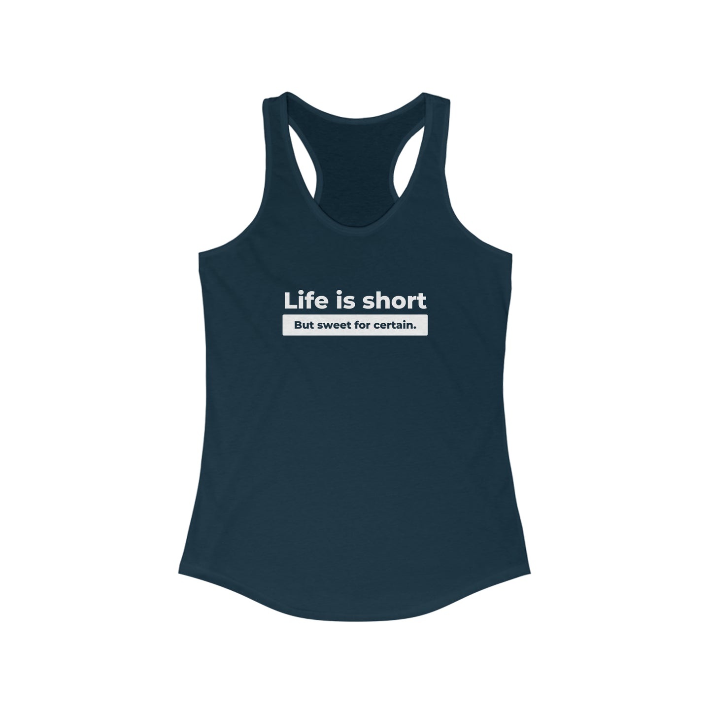 Life Is Short But Sweet Women's DMB Tank