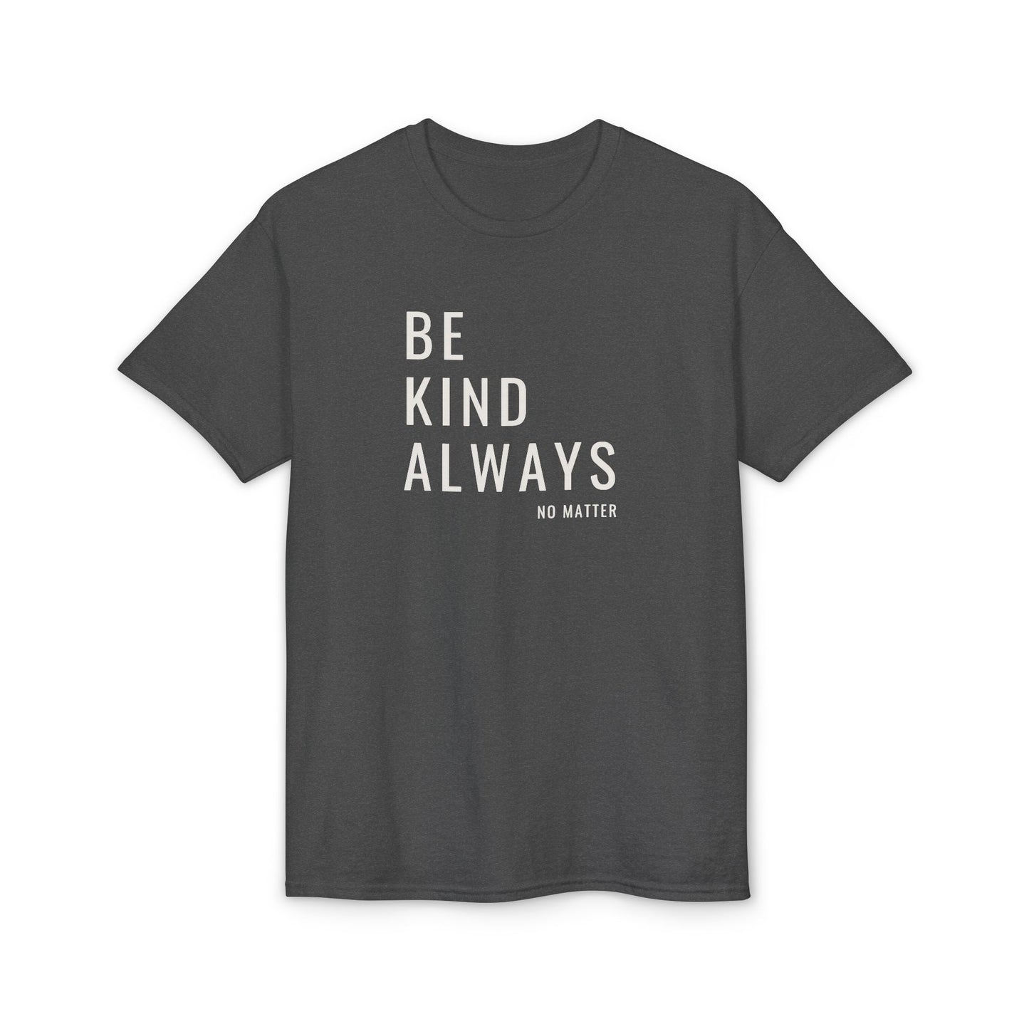 Be Kind Always DMB T-Shirt